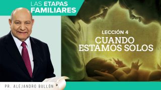 Comentario | Lección 4 | Cuando estamos solos | Escuela Sabática Pr. Alejandro Bullón