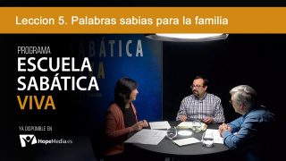 Lección 5 | Palabras sabias para la familia | Escuela Sabática Viva
