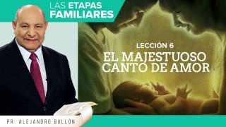 Comentario | Lección 6 | El majestuoso canto de amor | Escuela Sabática Pr. Alejandro Bullón