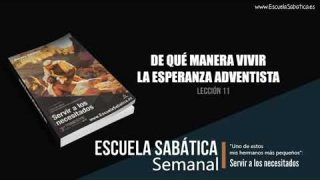 Lección 11 | De qué manera vivir la esperanza adventista | Escuela Sabática Semanal