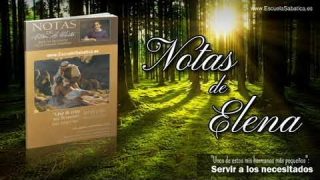 Notas de Elena | Lunes 23 de septiembre del 2019 | Un remanente que sirve | Escuela Sabática