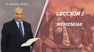 Comentario | Lección 2 | Nehemías | Escuela Sabática Pr. Alejandro Bullón