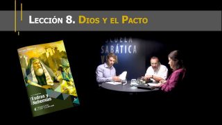 Lección 8 | Dios y el Pacto | Escuela Sabática Viva
