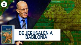 Lección 2 | De Jerusalén a Babilonia | Escuela Sabática con Doug Batchelor