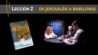 Lección 2 | De Jerusalén a Babilonia | Escuela Sabática Viva