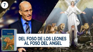 Lección 7 | Del Foso de los Leones al Foso del Ángel | Escuela Sabática con Doug Batchelor