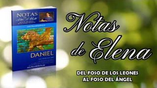 Notas de Elena | Martes 11 de febrero del 2020 | La oración de Daniel | Escuela Sabática