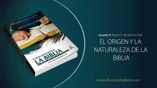 Lección 2 | Lunes 6 de abril del 2020 | El proceso de la inspiración | Escuela Sabática Adultos