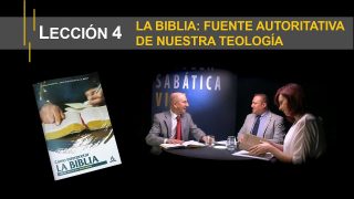 Lección 4 | La Biblia: fuente autoritativa de nuestra teología | Escuela Sabática Viva