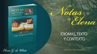Notas de Elena | Miércoles 13 de mayo del 2020 | Textos y contextos | Escuela Sabática