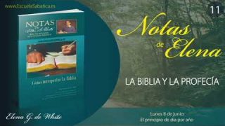 Notas de Elena | Lunes 8 de junio del 2020 | El principio de día por año | Escuela Sabática