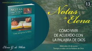 Notas de Elena | Miércoles 24 de junio del 2020 | Tiempo a solas con la Palabra de Dios | Escuela Sabática