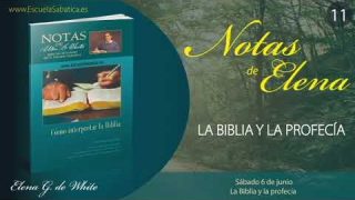 Notas de Elena | Sábado 6 de junio del 2020 | La Biblia y la Profecía | Escuela Sabática