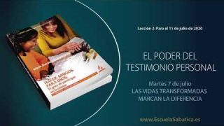 Lección 2 | Martes 7 de julio del 2020 | Las vidas transformadas marcan la diferencia | Escuela Sabática Adultos