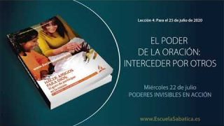 Lección 4 | Miércoles 22 de julio del 2020 | Poderes invisibles en acción | Escuela Sabática Adultos