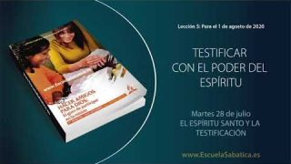 Lección 5 | Martes 28 de julio del 2020 | El Espíritu Santo y la Testificación | Escuela Sabática Adultos