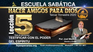Lección 5 | Testificar con el poder del Espíritu | Escuela Sabática Joel Medina