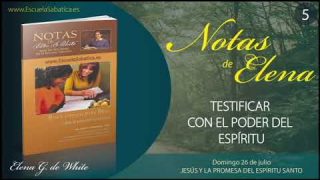 Notas de Elena | Domingo 26 de julio del 2020 | Jesús y la promesa del Espíritu Santo | Escuela Sabática
