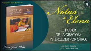 Notas de Elena | Jueves 23 de julio del 2020 | Foco en la oración | Escuela Sabática