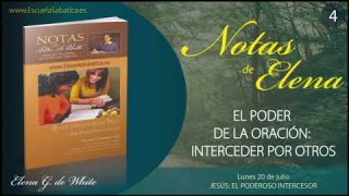 Notas de Elena | Lunes 20 de julio del 2020 | Jesús el poderoso intercesor | Escuela Sabática