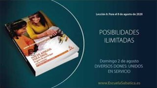 Lección 6 | Domingo 2 de agosto el 2020 | Diversos dones: Unidos en servicio | Escuela Sabática Adultos