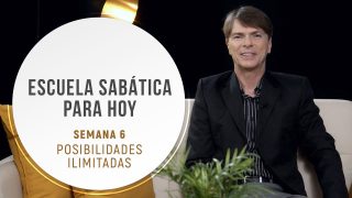 Lección 6 | Posibilidades ilimitadas | Escuela Sabática Pr. Ranieri Sales