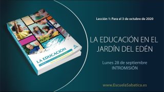 Lección 1 | Lunes 28 de septiembre del 2020 | Intromisión | Escuela Sabática Adultos