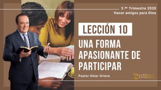 Lección 10 | Una forma apasionante de participar | Escuela Sabática Pr. Omar Grieve