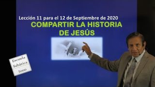 Lección 11 | Compartir la historia de Jesús | Escuela Sabática 2000