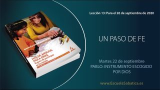 Lección 13 | Martes 22 de septiembre del 2020 | Pablo: instrumento escogido por Dios | Escuela Sabática Adultos