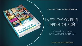 Lección 1 | Viernes 2 de octubre del 2020 | Para Estudiar Y Meditar | Escuela Sabática Adultos