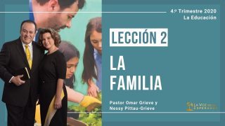 Lección 2 | La familia | Escuela Sabática Pr. Omar Grieve