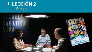 Lección 2 | La familia | Escuela Sabática Viva