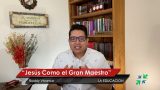 Lección 5 | Jesús como el Gran Maestro | Escuela Sabática Pr. Ruddy Vivanco