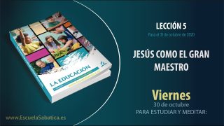 Lección 5 | Viernes 30 de octubre del 2020 | Para estudiar y meditar | Escuela Sabática Adultos
