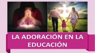 Lección 7 | La adoración en la educación | Escuela Sabática PowerPoint