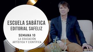 Lección 10 | La educación artística y científica | Escuela Sabática Pr. Ranieri Sales.