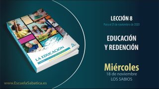 Lección 8 | Miércoles 18 de noviembre del 2020 | Los sabios | Escuela Sabática Adultos
