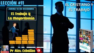 Jueves 10 de diciembre | Escuela Sabática Pr. Alex Ceballos