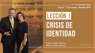 Lección 1 | Crisis de identidad | Escuela Sabática Pr. Omar Grieve