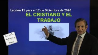 Lección 11 | El cristiano y el trabajo | Escuela Sabática 2000