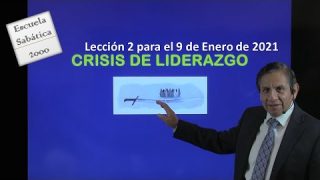Lección 2 | Crisis de liderazgo | Escuela Sabática 2000