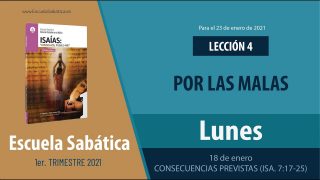 Lección 4 | Lunes 18 de enero del 2021 | Consecuencias previstas (Isa. 7:17-25) | Escuela Sabática Adultos