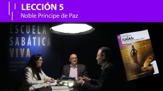 Lección 5 | Noble Príncipe de Paz | Escuela Sabática Viva