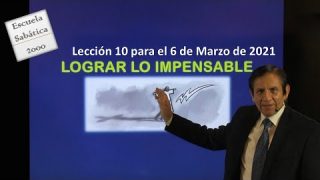 Lección 10 | Lograr lo impensable | Escuela Sabática 2000