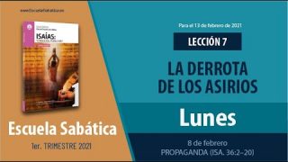 Lección 7 | Lunes 8 de febrero del 2021 | Propaganda (Isa. 36:2–20) | Escuela Sabática Adultos