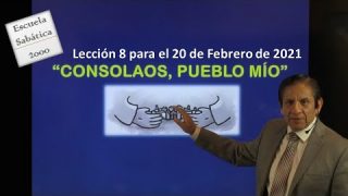 Lección 8 | “Consolaos, pueblo mío» | Escuela Sabática 2000