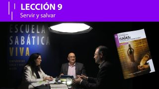 Lección 9 | Servir y salvar | Escuela Sabática Viva