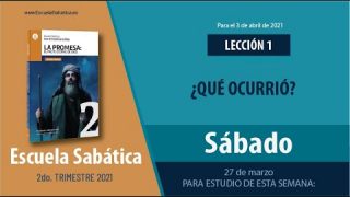Lección 1 | Sábado 27 de marzo del 2021 | Esta semana | Escuela Sabática Adultos