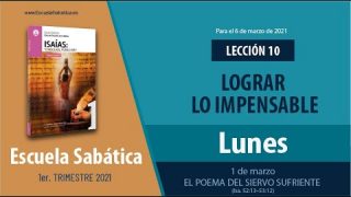 Lección 10 | Lunes 1 de marzo del 2021 | El poema del siervo sufriente (Isa. 52:13–53:12) | Escuela Sabática Adultos